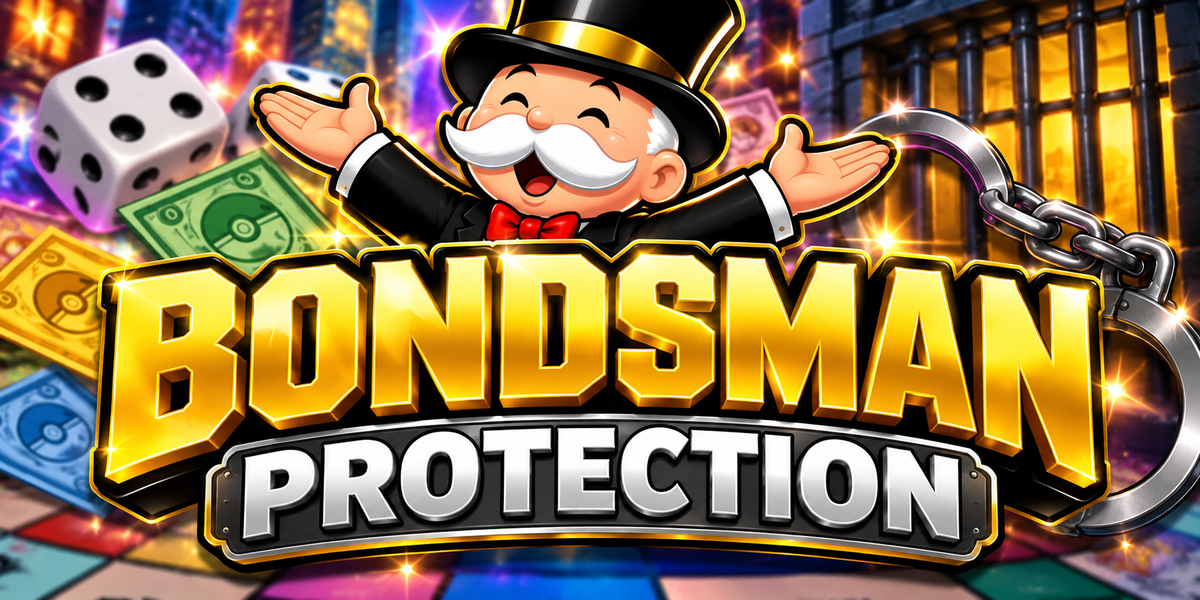BONDSMAN- ADD ON (Monopoly)
